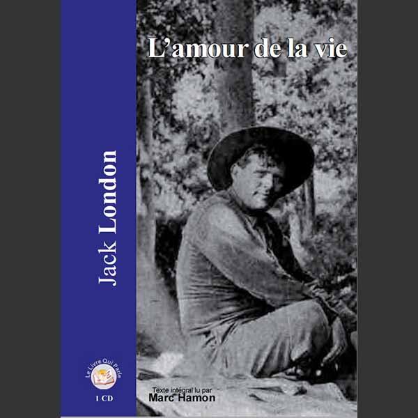 Couverture du livre audio L'Amour de ma vie De Jack London 