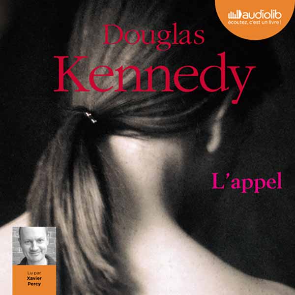 Couverture du livre audio L'Appel De Douglas Kennedy 