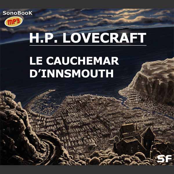 Couverture du livre audio Le cauchemar d'Innsmouth De H.P. Lovecraft 