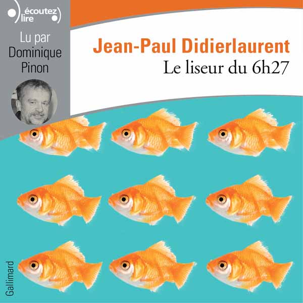 Couverture du livre audio Le Liseur du 6h27 De Jean-Paul Didierlaurent 