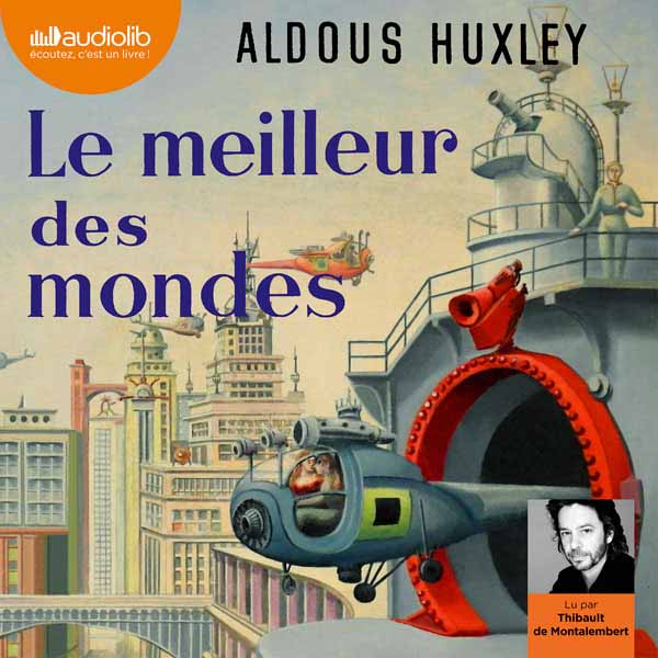 Couverture du livre audio Le Meilleur des mondes De Aldous Huxley 