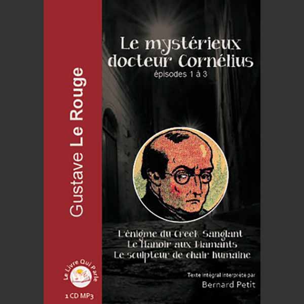 Couverture du livre audio Le mystérieux docteur Cornélius - Épisodes 1 à 3 De Gustave Le Rouge 