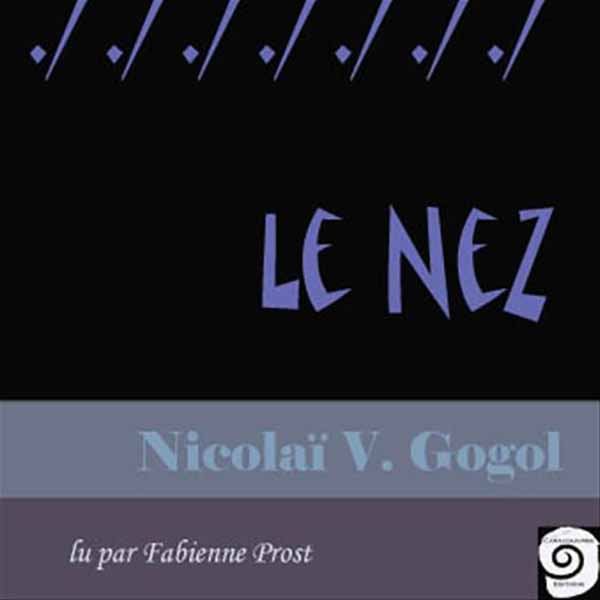 Couverture du livre audio Le Nez De Nicolas Gogol 