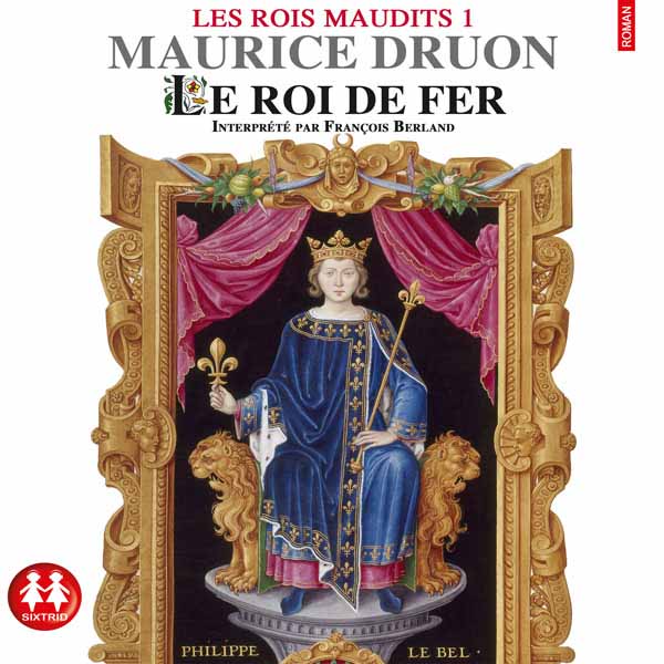Le Roi de fer Les Rois maudits Livre audio Maurice Druon Book d