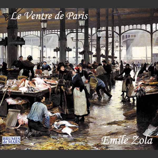 Couverture du livre audio Le ventre de Paris De Émile Zola 