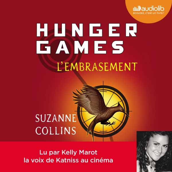 Couverture du livre audio Hunger Games (Tome 2) - L'Embrasement De Suzanne Collins 