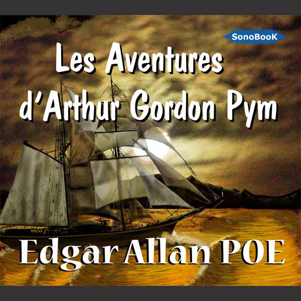 Couverture du livre audio Les aventures d'Arthur Gordon Pym De Edgar Allan Poe 