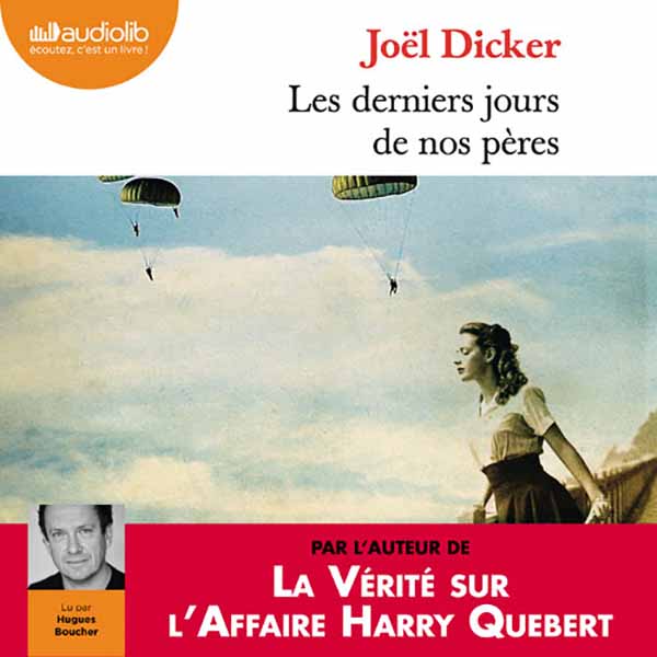Couverture du livre audio Les Derniers jours de nos pères De Joël Dicker 