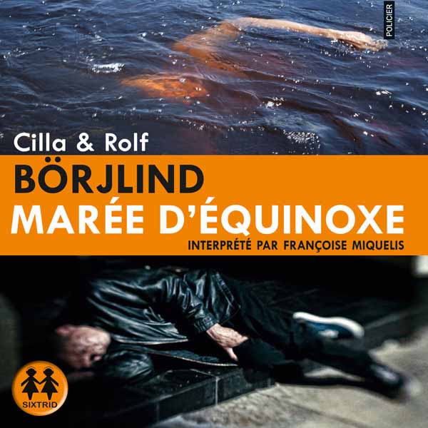 Couverture du livre audio Marée d'équinoxe De Cilla Börjling  et Rolf Börjling 