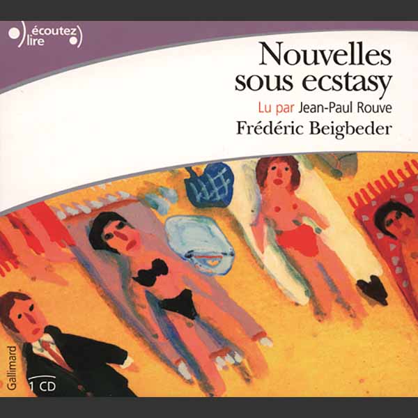 Couverture du livre audio Nouvelles sous ecstasy De Frédéric Beigbeder 