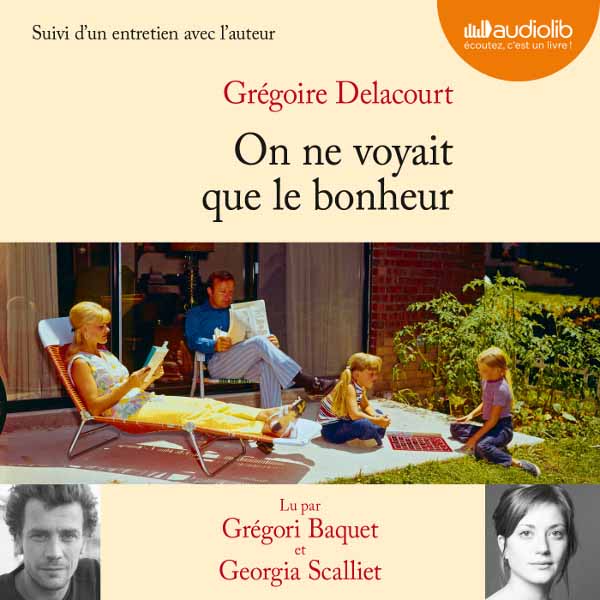 Couverture du livre audio On ne voyait que le bonheur De Grégoire Delacourt 