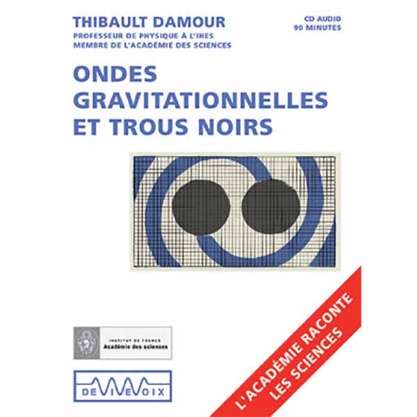 Couverture du livre audio Ondes gravitationnelles et trous noirs De Thibault Damour 