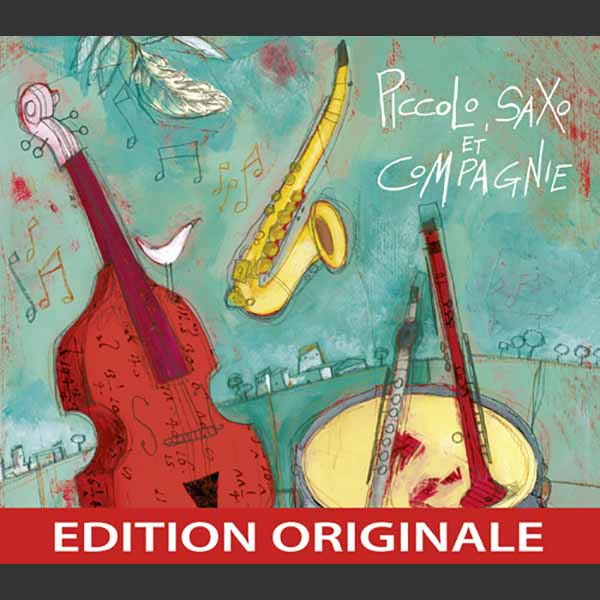 Couverture du livre audio Piccolo, Saxo et Compagnie De Jean Broussolle  et André Popp 