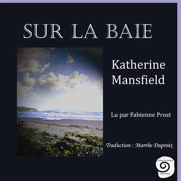 Couverture du livre audio Sur la baie De Katherine Mansfield 