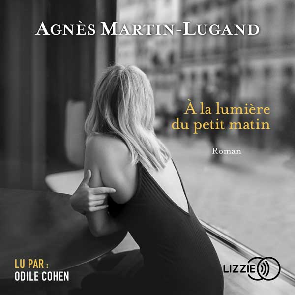 Couverture du livre audio A la lumière du petit matin De Agnès Martin-Lugand 
