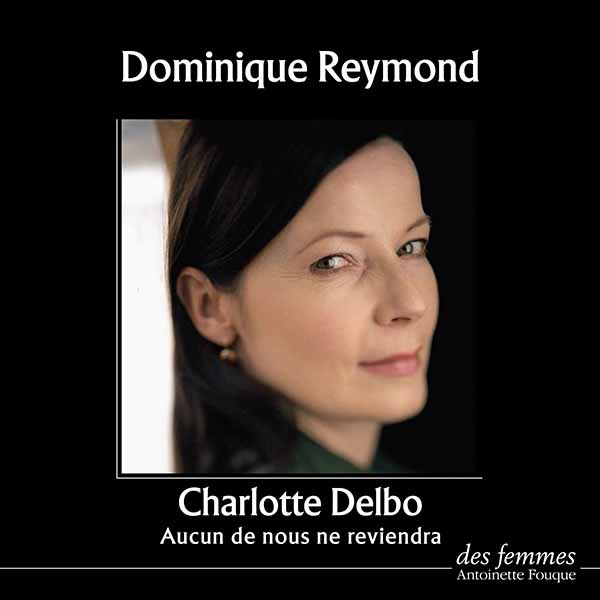 Couverture du livre audio Aucun de nous ne reviendra De Charlotte Delbo 