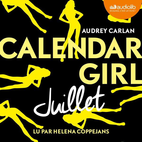 Couverture du livre audio Calendar Girl - Juillet De Audrey Carlan 