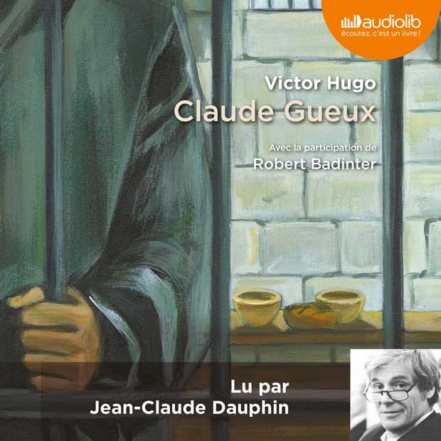 Couverture du livre audio Claude Gueux De Victor Hugo 