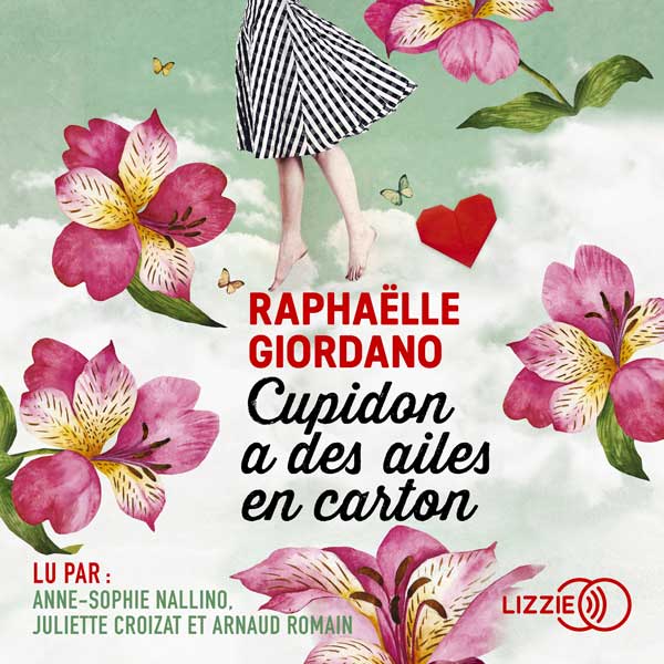 Couverture du livre audio Cupidon a des ailes en carton De Raphaëlle Giordano 