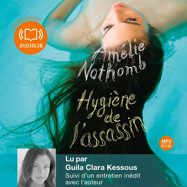 Couverture du livre audio Hygiène de l'assassin De Amélie Nothomb 