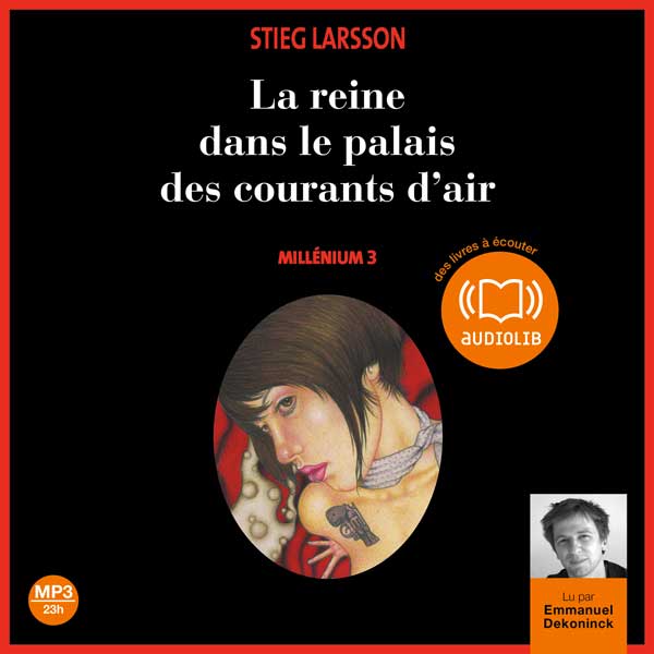 Couverture du livre audio La Reine dans le palais des courants d'air - Millénium De Stieg Larsson 