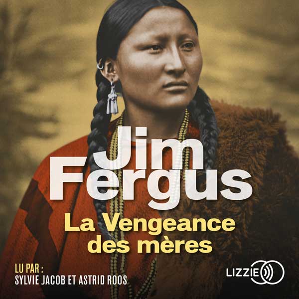 Couverture du livre audio La Vengeance des mères De Jim Fergus 