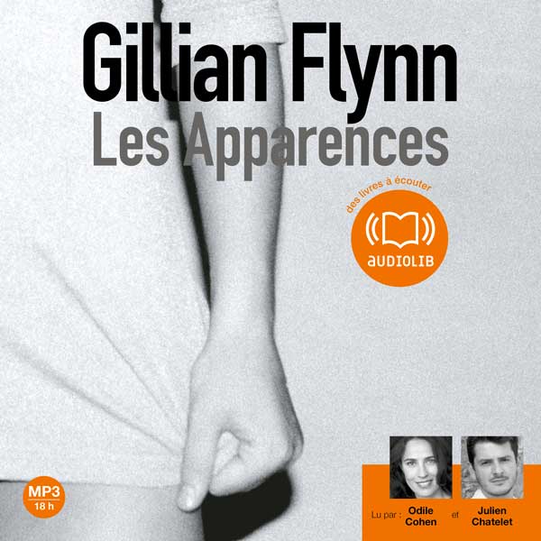 Couverture du livre audio Les Apparences De Gillian Flynn 