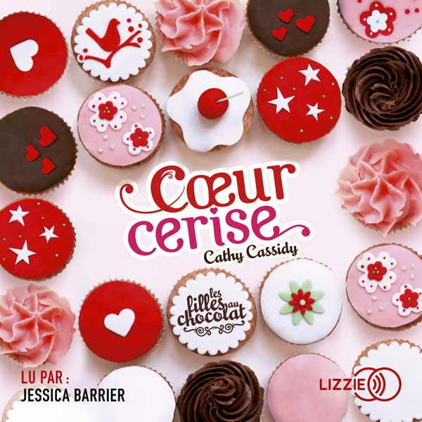 Couverture du livre audio Les filles au chocolat : Coeur cerise De Anne Guitton  et Cathy Cassidy 