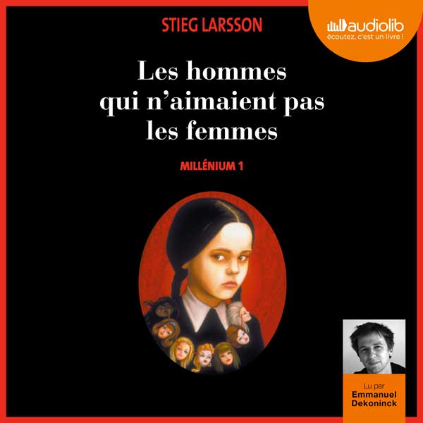 Couverture du livre audio Les Hommes qui n'aimaient pas les femmes - Millénium De Stieg Larsson 